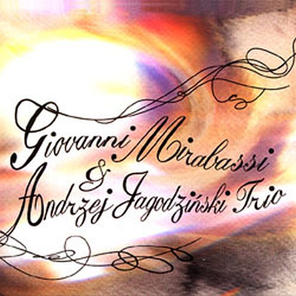 https://www.discogs.com/release/14441296-Giovanni-Mirabassi-Andrzej-Jagodzi%C5%84ski-Trio-Giovanni-Mirabassi-Andrzej-Jagodzi%C5%84ski-Trio